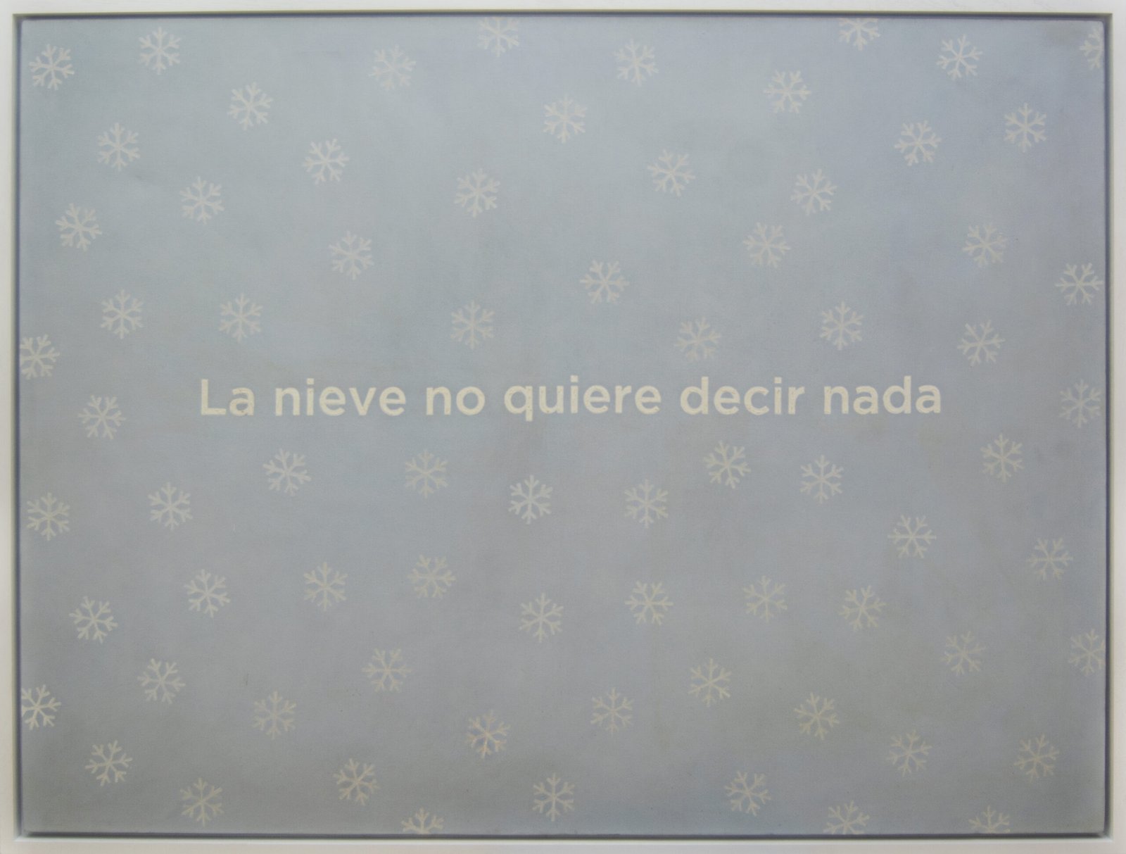 La nieve no quiere decir nada